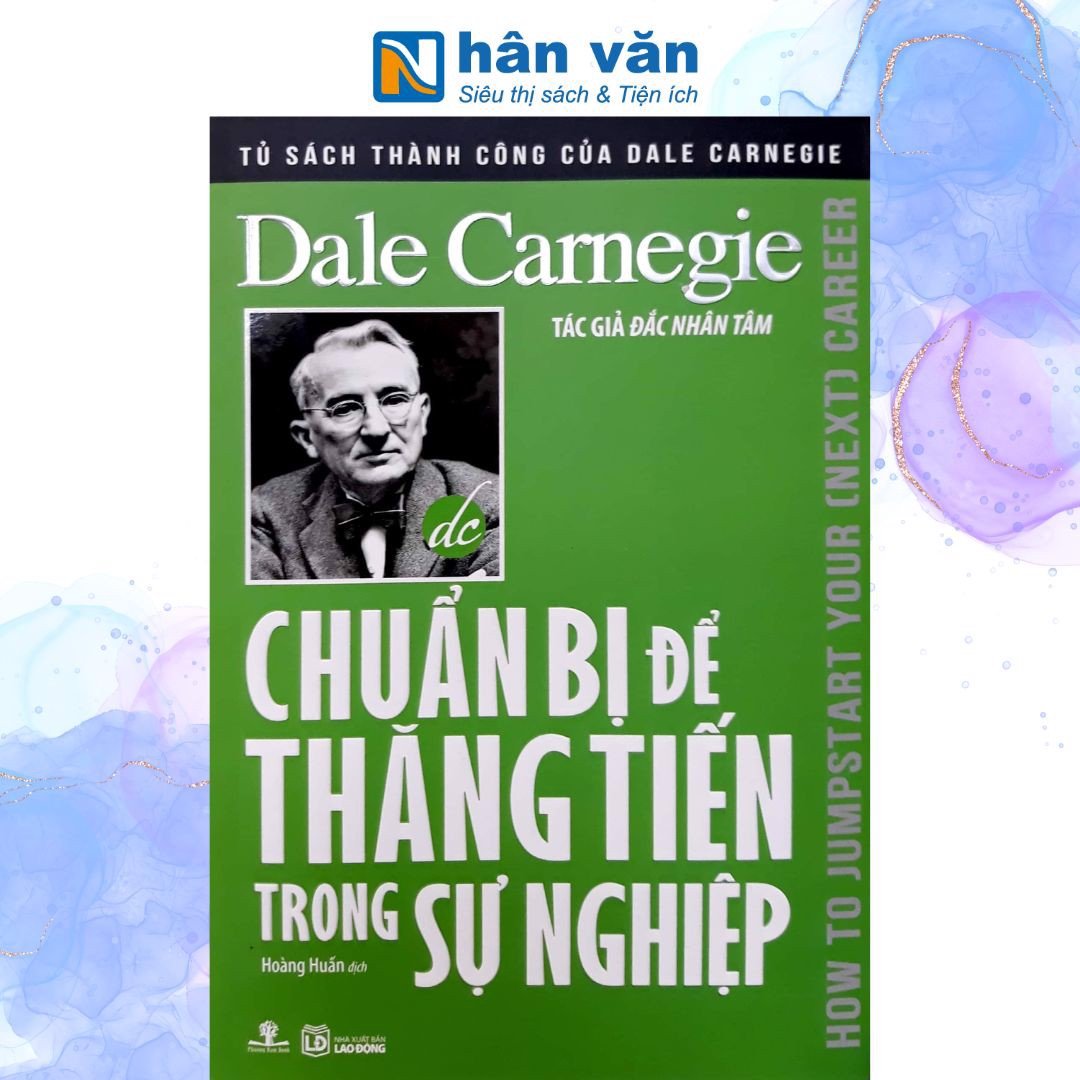 Tủ Sách Thành Công Của Dale Carnegie - Chuẩn Bị Để Thăng Tiến Trong Sự Nghiệp