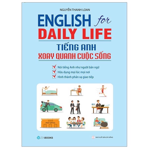 Enlish For Daily Life - Tiếng Anh Xoay Quanh Cuộc Sống