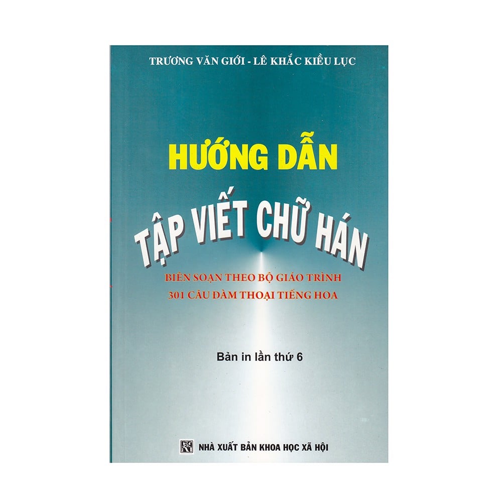 Hướng Dẫn Tập Viết Chữ Hán - Kèm CD (Bản In Lần Thứ 6)