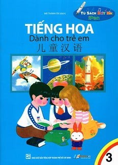 Tiếng Hoa dành cho trẻ em T3 (NXB TP)
