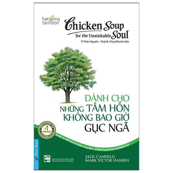 Chicken Soup For The Unsinkable Soul 5- Dành Cho Những Tâm Hồn Không Bao Giờ Gục Ngã
