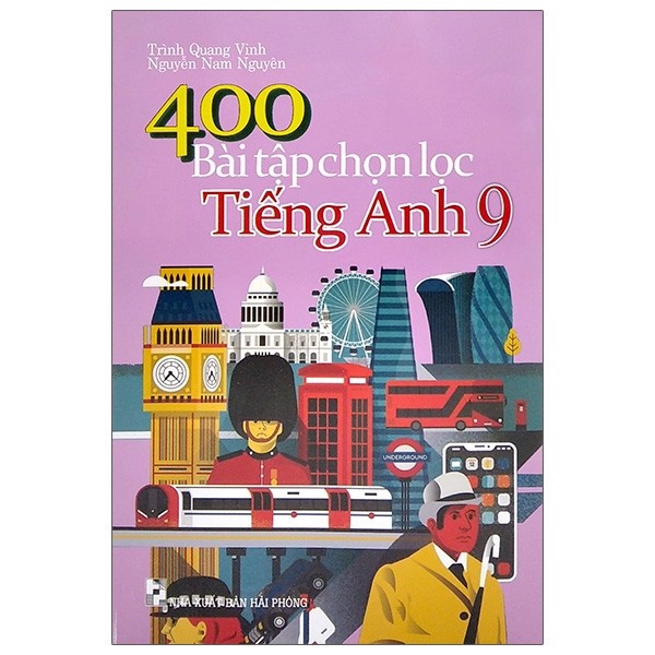 400 Bài Tập Chọn Lọc Tiếng Anh - Lớp 9