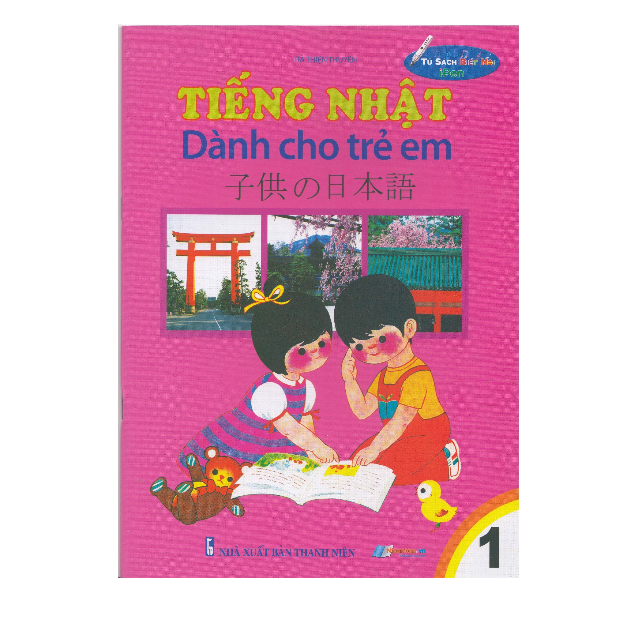 Tiếng Nhật Dành Cho Trẻ Em - Tập 1 - Tủ Sách Biết Nói iPen