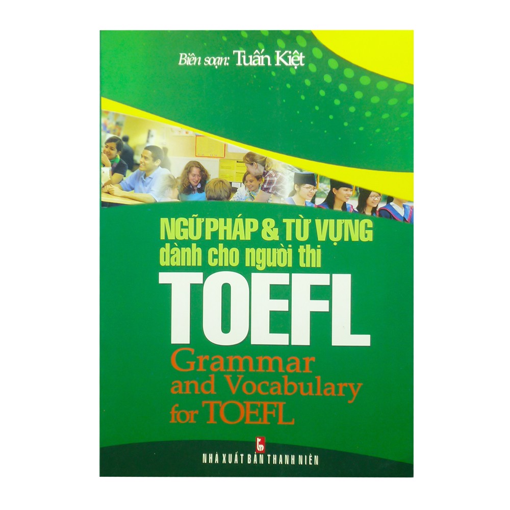 Ngữ Pháp Và Từ Vựng Dành Cho Người Thi TOEFL